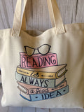 Reading Is Always A Good Idea Tote Bag